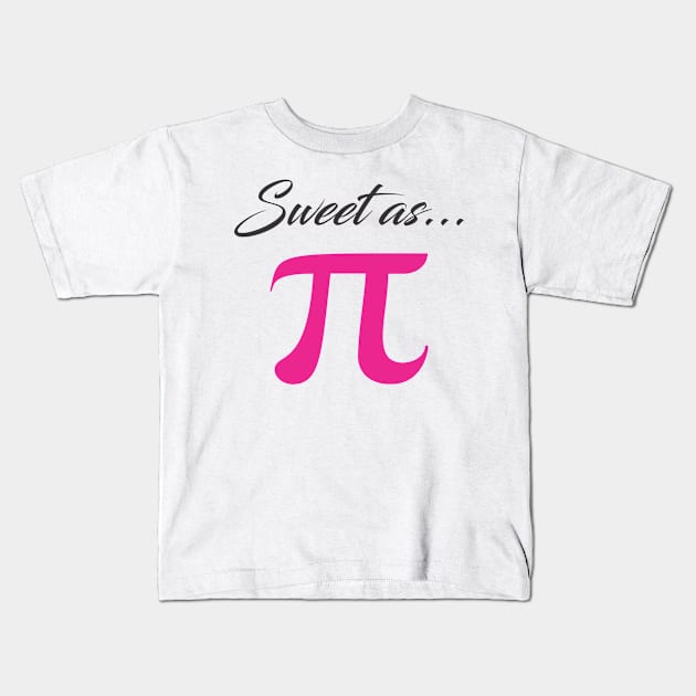 PI Day Sweet as pi Kids T-Shirt by A Zee Marketing